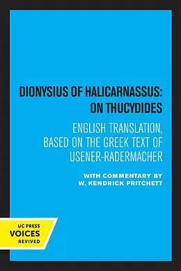 E-Book (epub) Dionysius of Halicarnassus: On Thucydides von W. Kendrick Pritchett