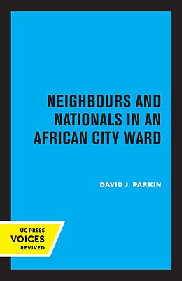 eBook (epub) Neighbours and Nationals in an African City Ward de David Parkin