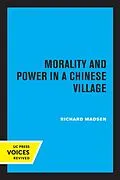 E-Book (epub) Morality and Power in a Chinese Village von Richard Madsen