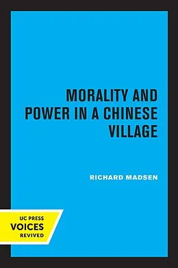 E-Book (epub) Morality and Power in a Chinese Village von Richard Madsen