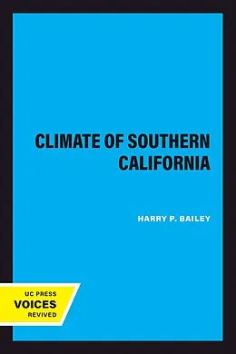 E-Book (epub) The Climate of Southern California von Harry P. Bailey