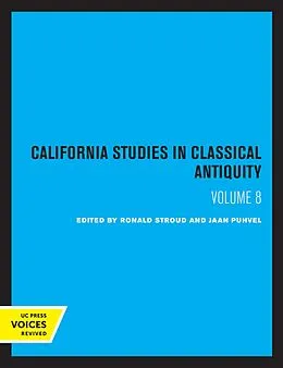 E-Book (epub) California Studies in Classical Antiquity, Volume 8 von 