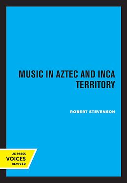 eBook (epub) Music in Aztec and Inca Territory de Robert M. Stevenson