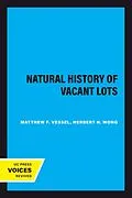 E-Book (epub) Natural History of Vacant Lots von Matthew F. Vessel, Herbert H. Wong