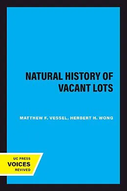 E-Book (epub) Natural History of Vacant Lots von Matthew F. Vessel, Herbert H. Wong