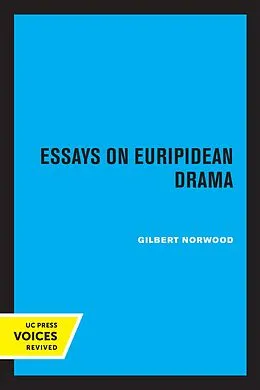 E-Book (epub) Essays on Euripidean Drama von Gilbert Norwood