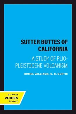E-Book (epub) The Sutter Buttes of California von Howel Williams, G. H. Curtis
