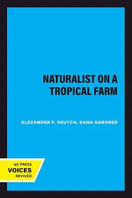 E-Book (epub) A Naturalist on a Tropical Farm von Alexander F. Skutch