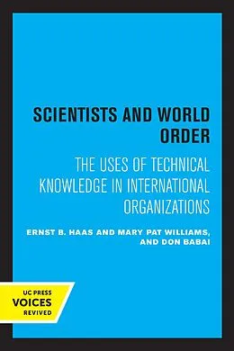 E-Book (epub) Scientists and World Order von Ernst B. Haas, Mary Pat Williams, Don Babai