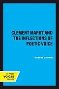 E-Book (epub) Clement Marot and the Inflections of Poetic Voice von Robert Griffin