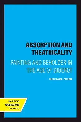 E-Book (epub) Absorption and Theatricality von Michael Fried