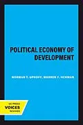 ePUB The Political Economy of Development von Norman T. Uphoff, Warren F. Iichman