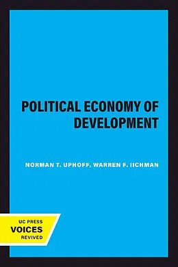 ePUB The Political Economy of Development von Norman T. Uphoff, Warren F. Iichman