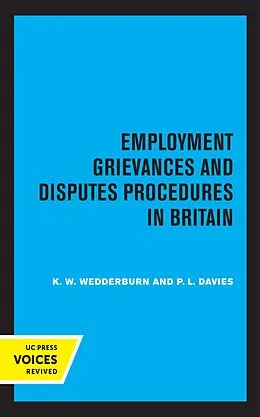E-Book (epub) Employment Grievances and Disputes Procedures in Britain von K. W. Wedderburn, P. L. Davies
