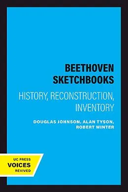 E-Book (epub) The Beethoven Sketchbooks von Douglas Johnson, Alan Tyson, Robert Winter