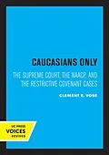 E-Book (epub) Caucasians Only von Clement E. Vose