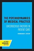 ePUB The Psychodynamics of Medical Practice von Howard F. Stein