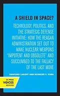 E-Book (epub) A Shield in Space? von Sanford Lakoff, Herbert F. York