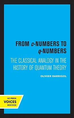 E-Book (epub) From c-Numbers to q-Numbers von Olivier Darrigol