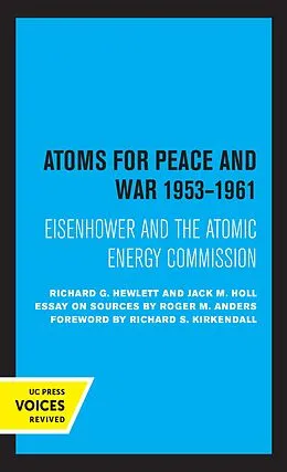 E-Book (epub) Atoms for Peace and War, 1953-1961 von Richard G. Hewlett, Jack M. Holl