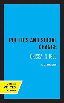 E-Book (epub) Politics and Social Change von F. G. Bailey