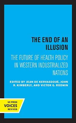 E-Book (epub) The End of an Illusion von Jean de Kervasdoue, John R. Kimberly, Victor G. Rodwin