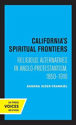 E-Book (epub) California's Spiritual Frontiers von Sandra Sizer Frankiel