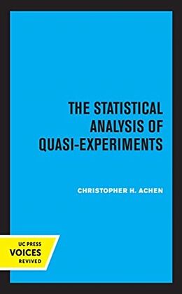 Kartonierter Einband The Statistical Analysis of Quasi-Experiments von Christopher H. Achen