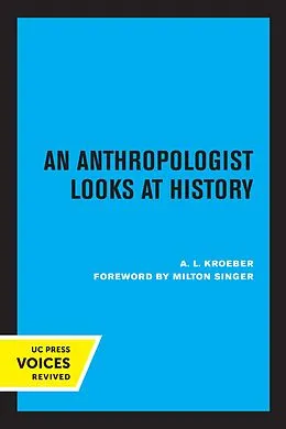 E-Book (epub) An Anthropologist Looks at History von A. L. Kroeber