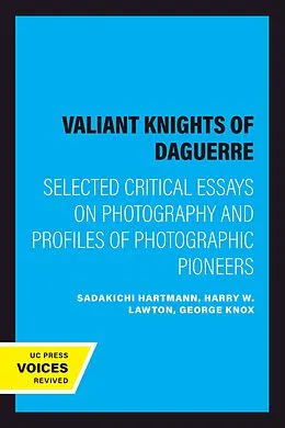 E-Book (epub) The Valiant Knights of Daguerre von Sadakichi Hartmann