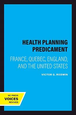 E-Book (epub) The Health Planning Predicament von Victor G. Rodwin