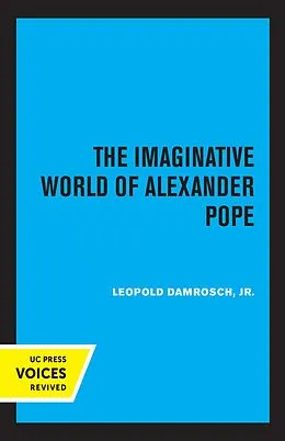 E-Book (epub) The Imaginative World of Alexander Pope von Leopold Damrosch