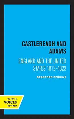 E-Book (epub) Castlereagh and Adams von Bradford Perkins