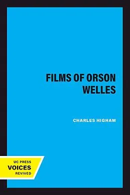 E-Book (epub) The Films of Orson Welles von Charles Higham