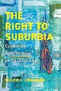 Livre Relié The Right to Suburbia de Willow S Lung-Amam