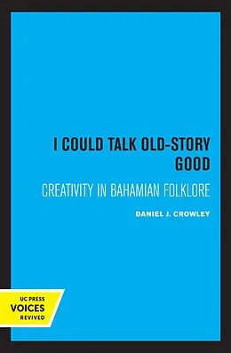 E-Book (epub) I Could Talk Old-Story Good von Daniel J. Crowley