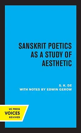 E-Book (epub) Sanskrit Poetics as a Study of Aesthetic von S. K. De