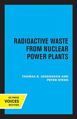 E-Book (epub) Radioactive Waste from Nuclear Power Plants von Thomas B. Johansson, Peter Steen