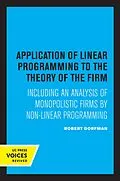 E-Book (epub) Application of Linear Programming to the Theory of the Firm von Robert Dorfman