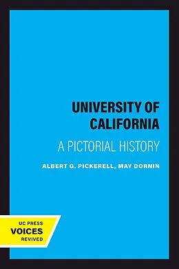 E-Book (epub) The University of California von Albert G. Pickerell, May Dornin