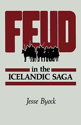 E-Book (epub) Feud in the Icelandic Saga von Jesse L. Byock