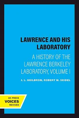 E-Book (epub) Lawrence and His Laboratory von J. L. Heilbron, Robert W. Seidel