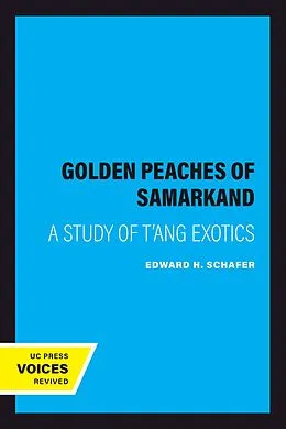 E-Book (epub) The Golden Peaches of Samarkand von Edward H. Schafer
