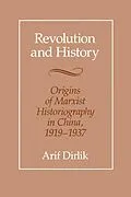 E-Book (epub) Revolution and History von Arif Dirlik