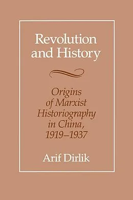 E-Book (epub) Revolution and History von Arif Dirlik