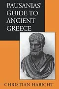 E-Book (epub) Pausanias' Guide to Ancient Greece von Christian Habicht