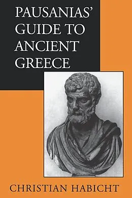 E-Book (epub) Pausanias' Guide to Ancient Greece von Christian Habicht