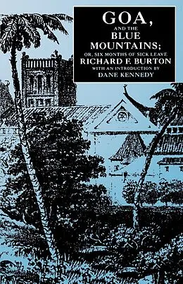 E-Book (epub) Goa, and the Blue Mountains; Or, Six Months of Sick Leave von Richard F. Burton