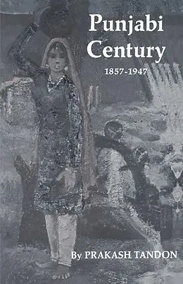 E-Book (epub) Punjabi Century, 1857-1947 von Prakash Tandon