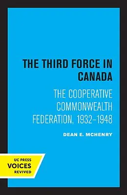 E-Book (epub) The Third Force in Canada von Dean E. McHenry